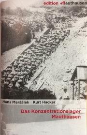 Das Konzentrationslager Mauthausen, Hans Maršálek, Kurt Hacker Copyright: MKÖ
