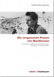 Die vergessenen Frauen von Mauthausen Die vergessenen Frauen von Mauthausen